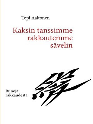 cover image of Kaksin tanssimme rakkautemme sävelin